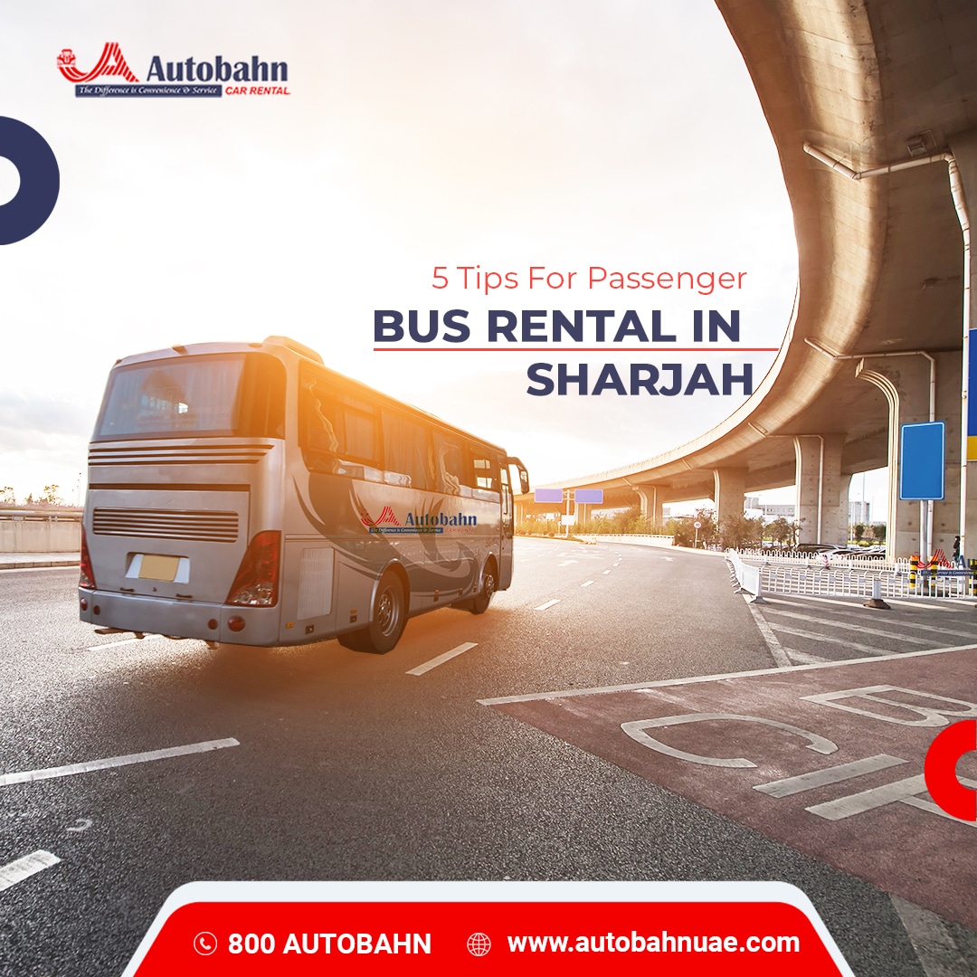 5 Tips For Passenger Bus Rental in Sharjah