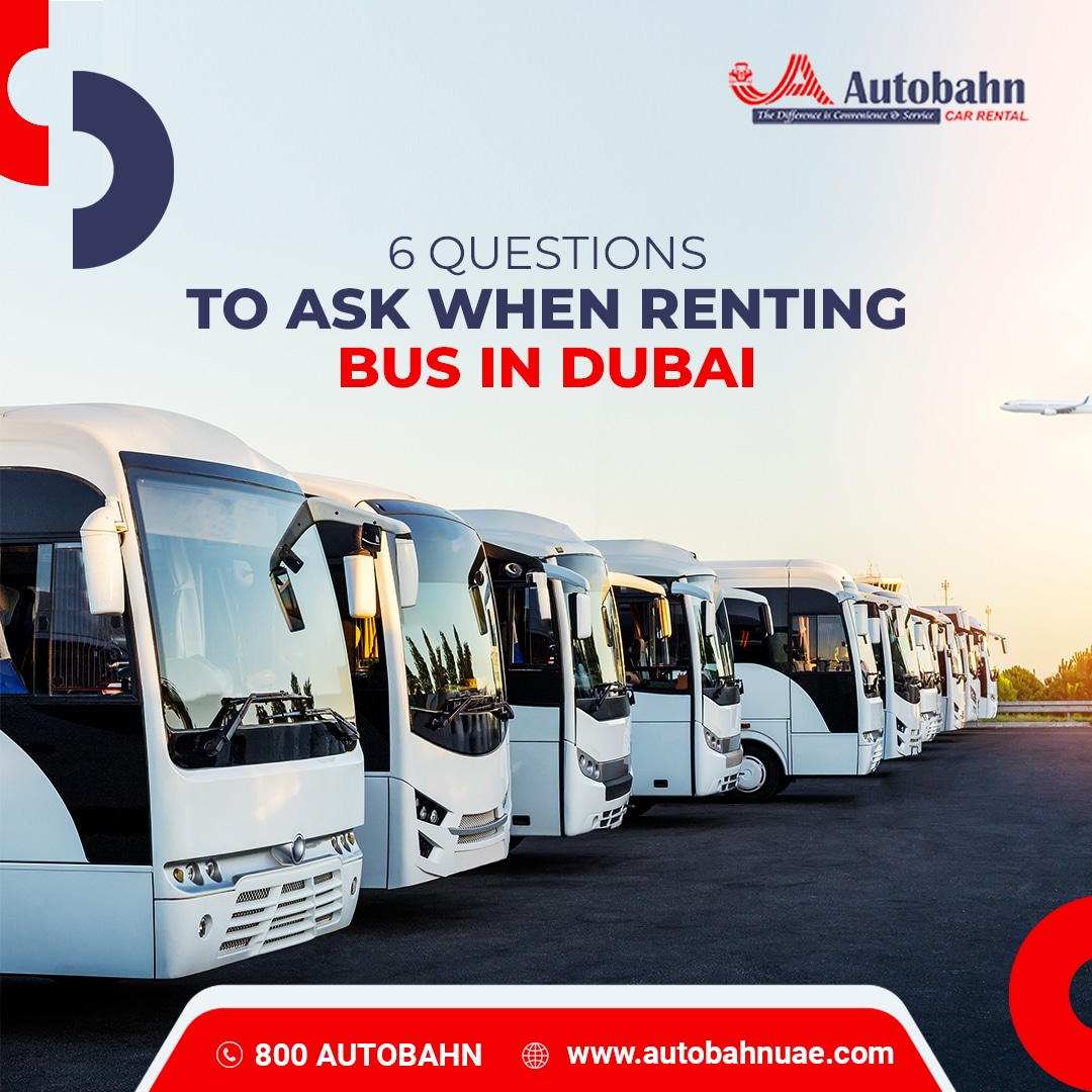 6 Questions to Ask When Renting Bus in Dubai